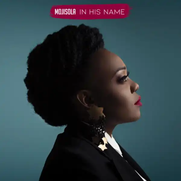 Mojisola - In His Name